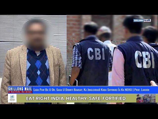 Lada Paw Ba U Dr. Saha U Donkti Bamsap, Ka Jinglehraiñ Kaba Shyrkhei Ïa Ka NEHU | Prof. Lakhon