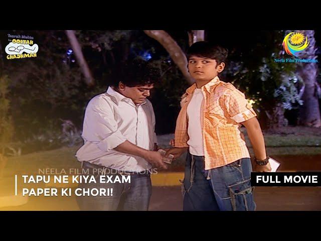 Tapu Ne Kiya Exam Paper Ki Chori! I FULL MOVIE |  Taarak Mehta Ka Ooltah Chashmah Ep 127 to 129