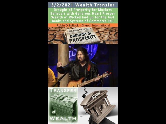 Wealth Transfer, Drought of Prosperity Prophecy - Robin Bullock 3/2/2021