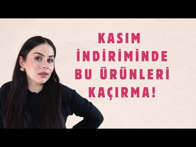 KASIM İNDİRİMLERİNDEN Alınması Gereken CİLTBAKIM ürünleri 2024