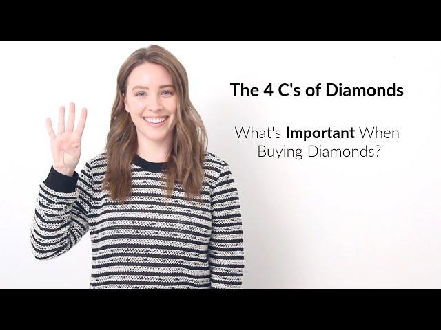 The 4 C's of Diamonds - Everything you NEED to Know Before you Buy!