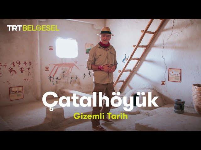 Gizemli Tarih: Çatalhöyük | TRT Belgesel