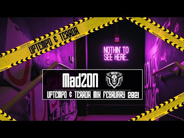 UPTEMPO & TERROR Mix February 2021 | MadZON