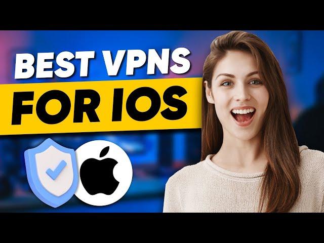 Best VPN for iOS: VPN Expert Opinion After Testing Out