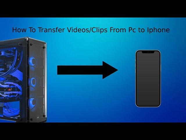 How to transfer videos from Pc to iPhone (easy)