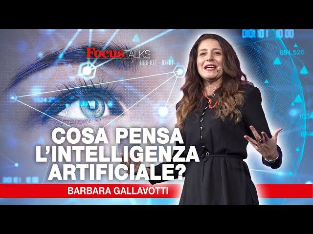 Barbara Gallavotti | Che cosa pensa l'Intelligenza artificiale