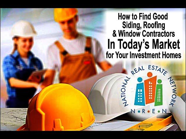 How to Find a Good  Siding, Roofing or Window Contractor In this Market for Your Investment Homes