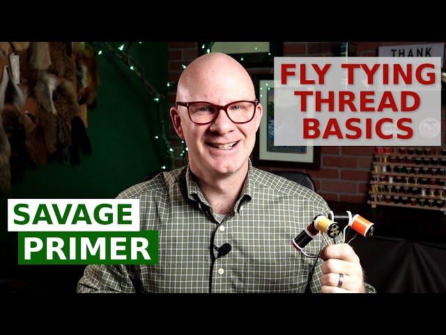 Fly Tying Thread Explained