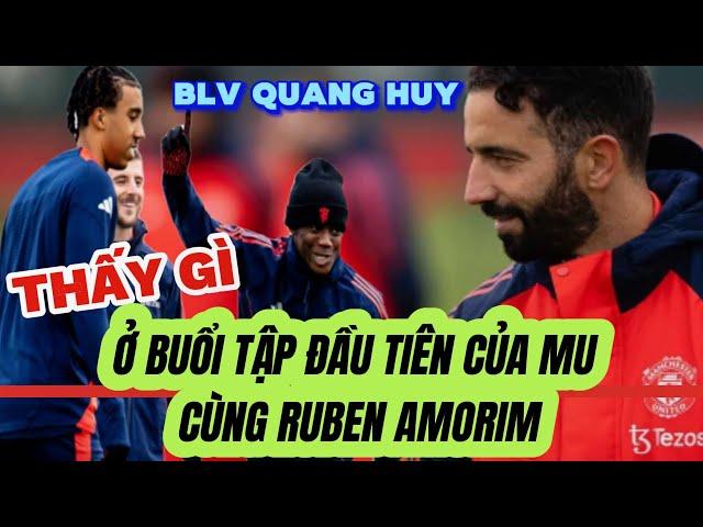 Vừa tập buổi đầu tiên, HLV Ruben Amorim lập tức thay đổi Manchester United | BLV Quang Huy