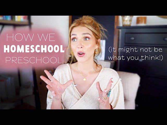 How We Homeschool Preschool + What "Curriculum" We Use // (it might not be what you think!)