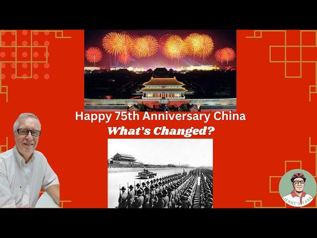 China is 75 years old today - here's what I have to say about the Changes