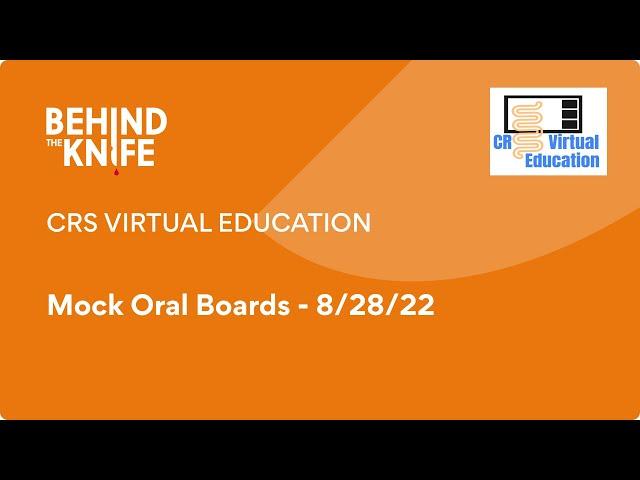 CRS Virtual Education: Mock Oral Boards - 8/28/22