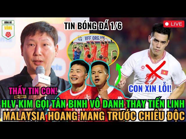  TIN NÓNG: HLV KIM GỌI TÂN BINH VÔ DANH THAY TIẾN LINH, MALAYSIA HOANG MANG TRƯỚC CHIÊU ĐỘC
