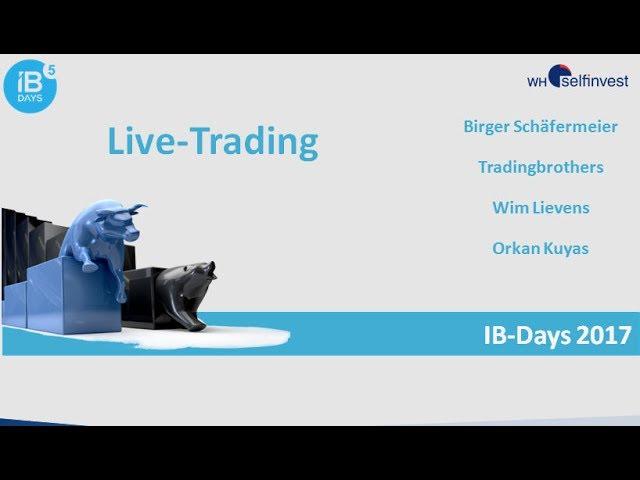 Live-Trading (mit Birger Schäfermeier, Tradingbrothers, Wim Lievens und Orkan Kuyas)