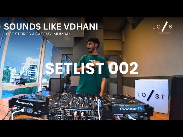 SETLIST 002 - SOUNDS LIKE VDHANI | Full Live Set | Lost Stories Academy