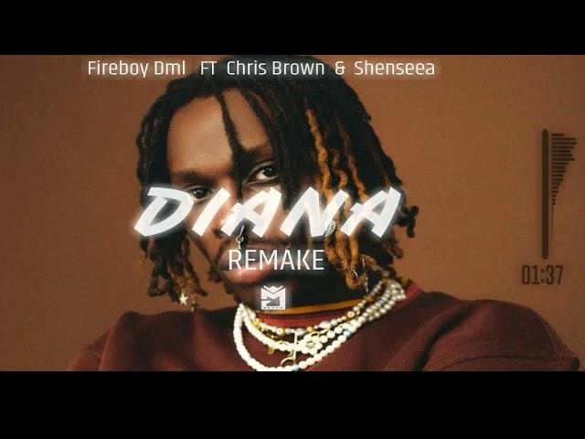 Fireboy DML & Chris Brown - Diana (Instrumental Remake) (feat. Shenseea)