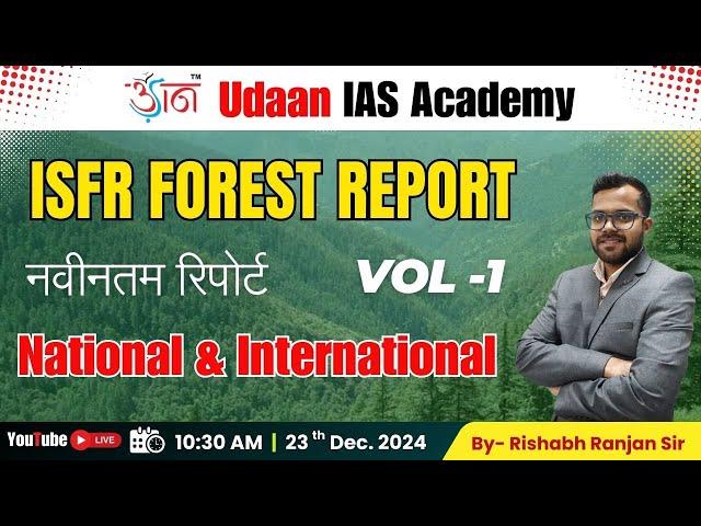 ISFR FOREST REPORT PART 1 | नवीनतम रिपोर्ट | NATIONAL & INTERNATIONAL