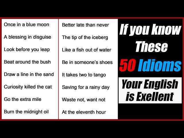 If YOU KNOW these 50 IDIOMS in English, your ENGLISH is AMAZING!