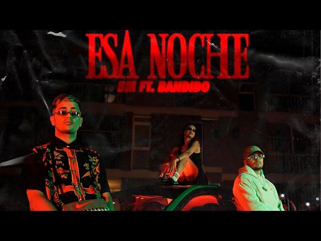 ESA NOCHE - BM, BANDIDO (VIDEO OFICIAL)