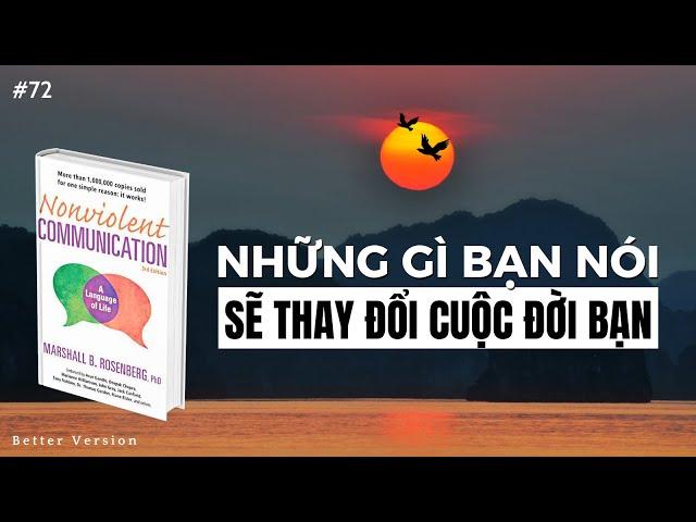 Những gì bạn nói sẽ thay đổi cuộc đời bạn | Sách Giao Tiếp Không Bạo Lực | Marshall B. Rosenberg