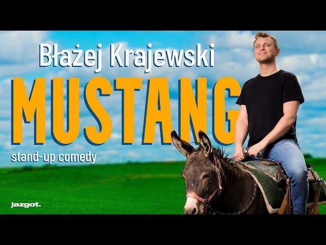 Błażej Krajewski - MUSTANG | stand-up | 2024