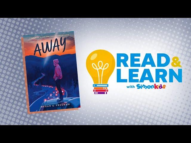 Away read aloud with Megan E. Freeman | Read & Learn with Simon Kids