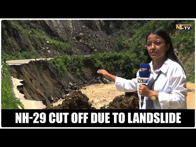 NH-29 CUT OFF DUE TO LANDSLIDE