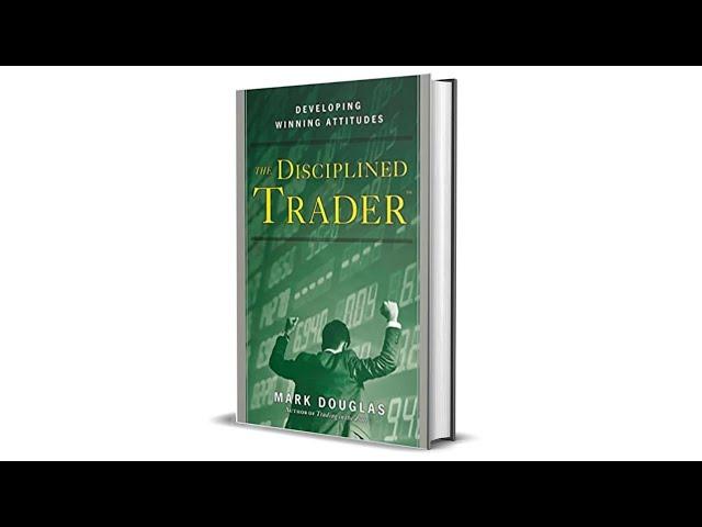 The Disciplined Trader by Mark Douglas Word By Word