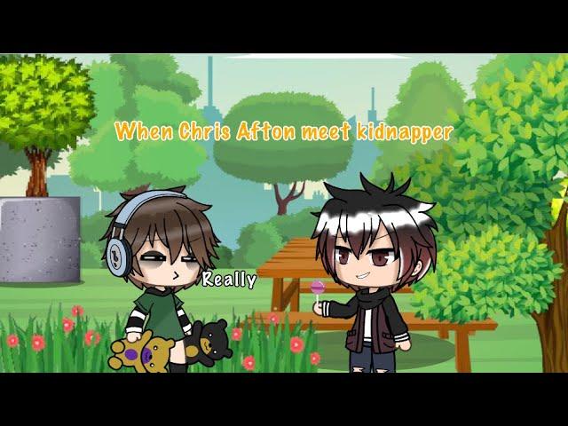 When Chris Afton meet the kidnapper Gacha Life part 1 ⁉️