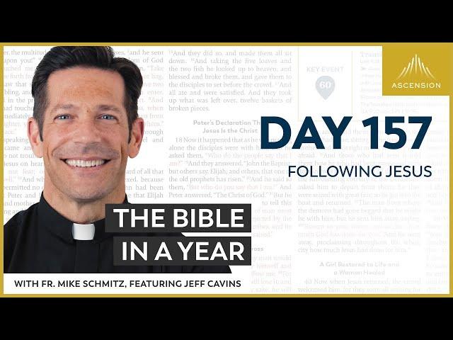 Day 157: Following Jesus — The Bible in a Year (with Fr. Mike Schmitz)