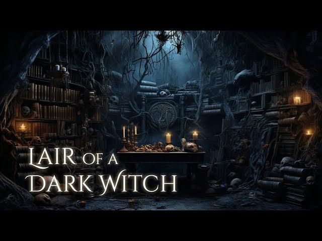 Lair of a Dark Witch Ambience and Music | grim dark fantasy ambience #ambientmusic