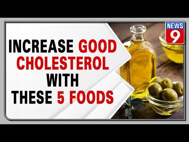 5 foods that increase high-density lipoprotein, a good cholesterol