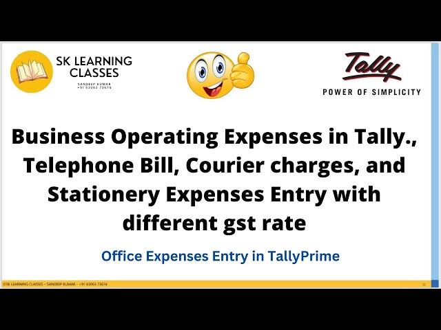 Office Operating Expenses in Tally, Bill, Courier charges, and Stationery Entry with GST Rate.