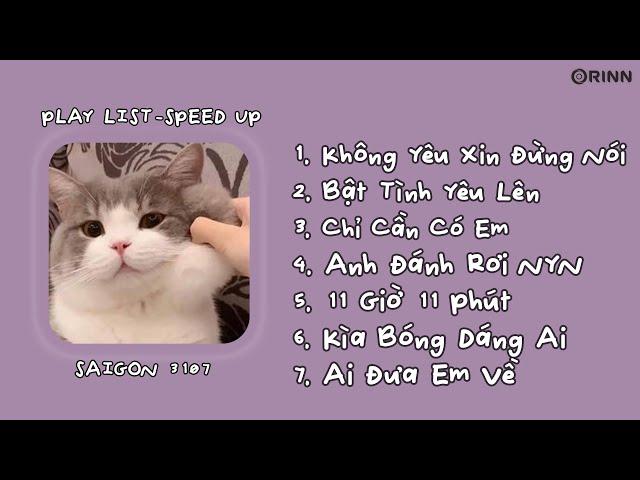 [Playlist Speed Up] Bật Tình Yêu Lên, Không Yêu Xin Đừng Nói, 11 Giờ 11 Phút | Nhạc sped HOT Tiktok