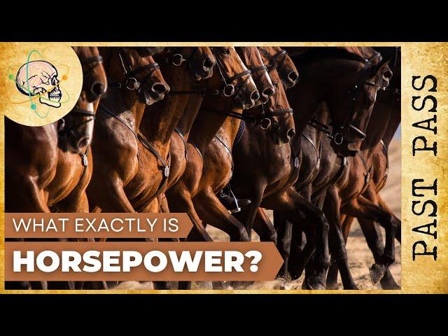 What Exactly Is Horsepower? | Past Pass