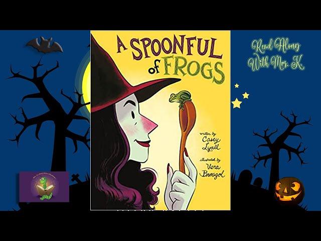 A SPOONFUL OF FROGS read aloud – A Kids Funny Halloween read aloud | Kids Frog & Toad picture book