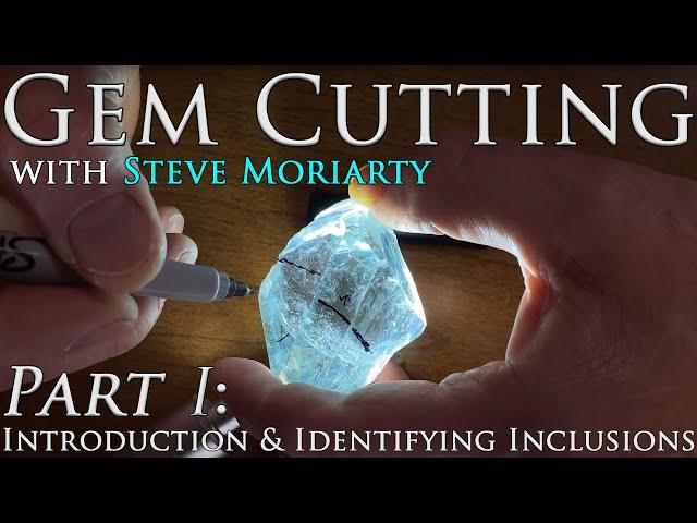 How to Cut & Polish Gemstones: 1 Introduction & Identifying Inclusions