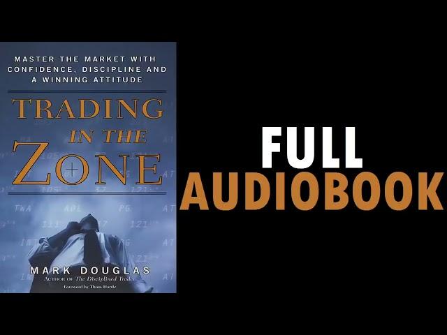 Trading In The Zone By Mark Douglas Full Audiobook || Trading Sensation