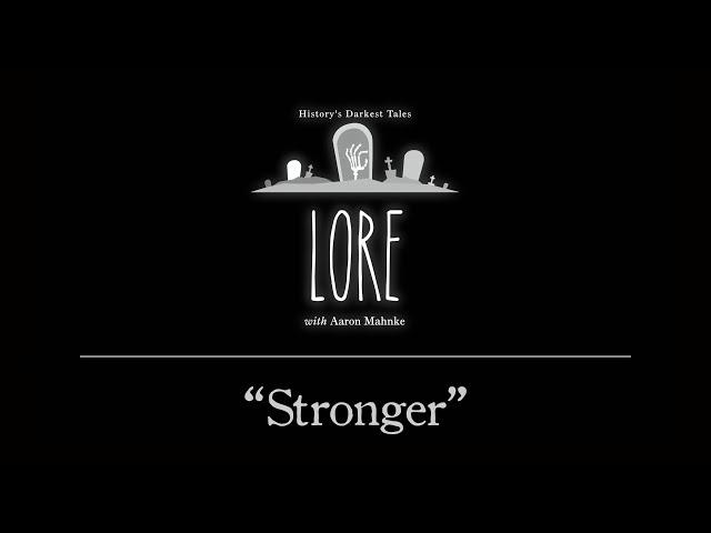 Lore: Stronger
