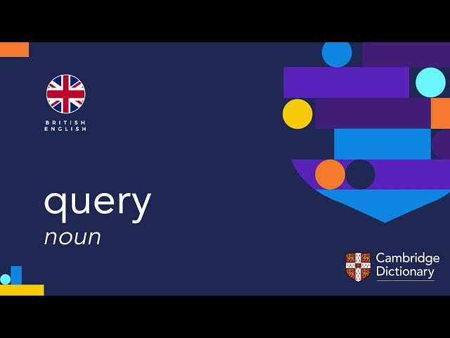 How to pronounce query | British English and American English pronunciation