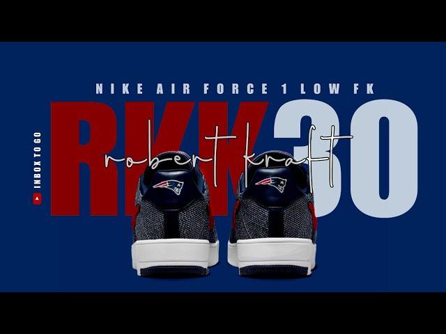 ROBERT KRAFT 2024 Nike Air Force 1 Low Flyknit DETAILED LOOK + RELEASE INFO