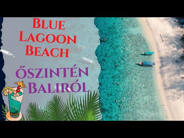 ŐSZINTÉN BALIRÓL | 9. NAP | 28 nap Balin egy coach szemével: Blue Lagoon Beach és közekedés Balin