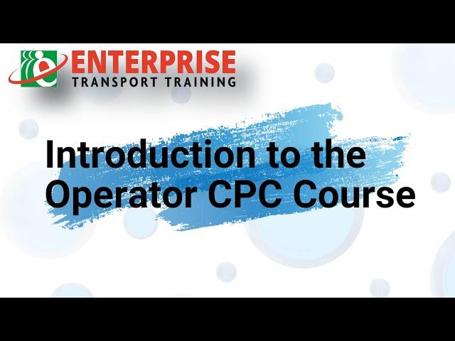 Operator CPC / Transport Manager Online Course Introduction Video Enterprise Transport Training