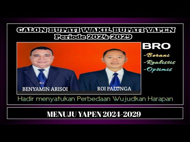 || PERUBAHAN MENUJU YAPEN BARU 2024-2029 ||