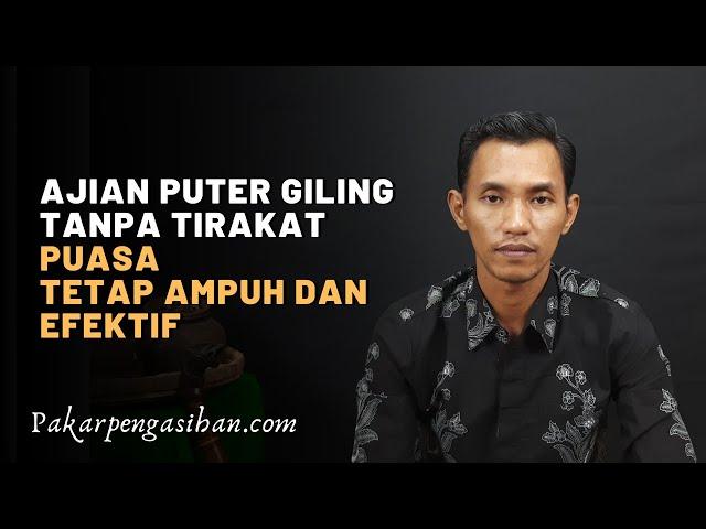 AJIAN PUTER GILING PRAKTIS TANPA TIRAKAT PUASA || MBAH NASIR