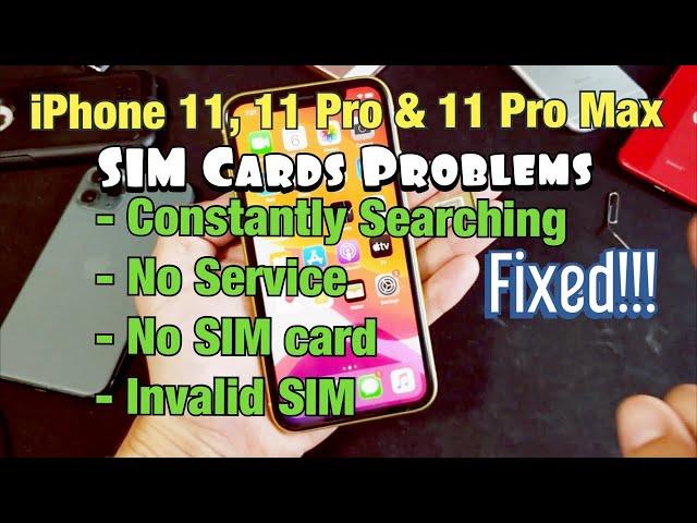 iPhone 11's: SIM Card Not Working, No Service, Constantly Searching, No SIM (FIXED!)