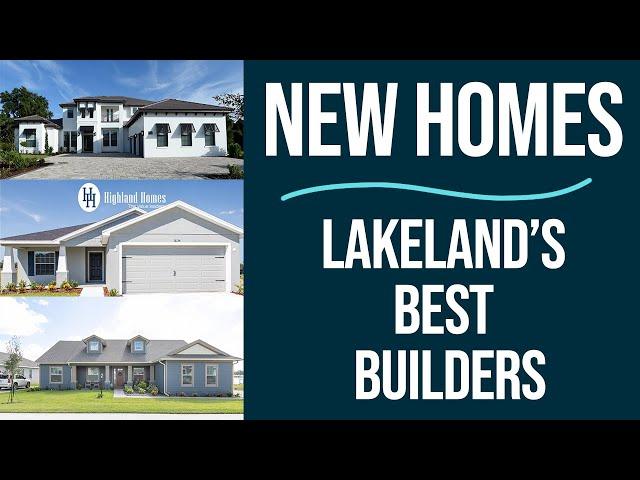 Best Builders in Lakeland Florida - New Construction Homes