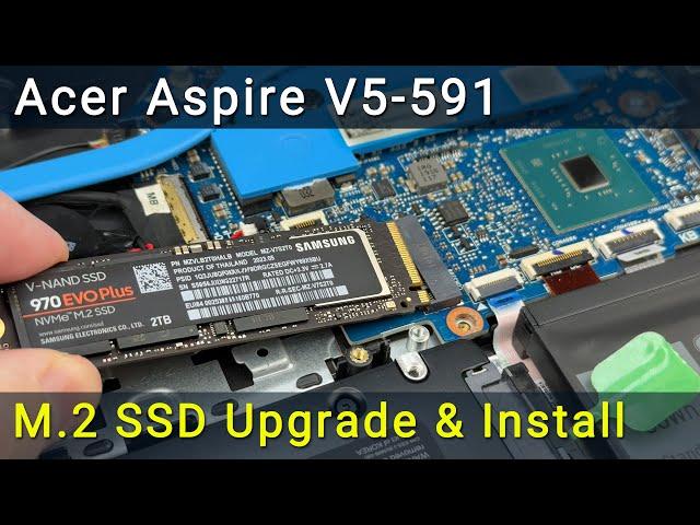 Acer Aspire V5-591 SSD Upgrade Guide | Step-by-Step Installation Tutorial