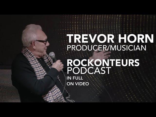 Trevor Horn speaks to Gary Kemp and Guy Pratt | IN FULL | Rockonteurs |