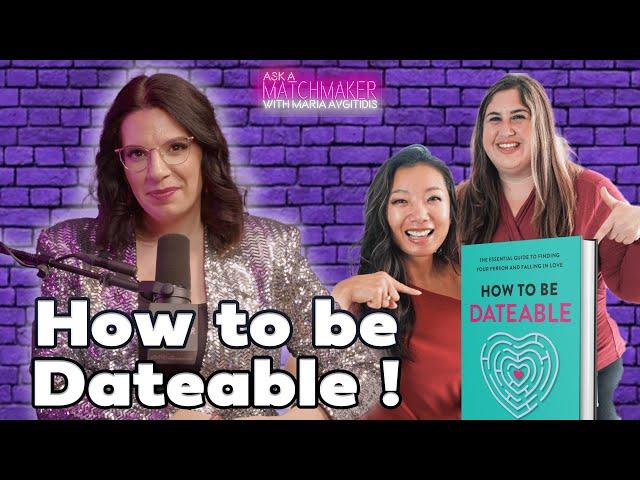 How To Be Dateable with Julie Krafchick and Yue Xu | Ask a Matchmaker Podcast with Matchmaker Maria